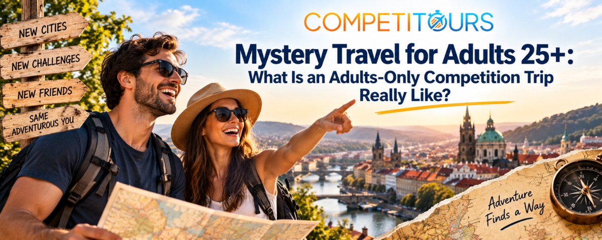Mystery Travel for Adults 25+: What Is an Adults-Only Competition Trip Really Like?